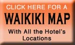 Click here to go to a Waikiki map
